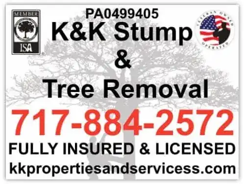 K&K Stump & Tree Removal sign with licence PA0499405 and phone 717-884-2572